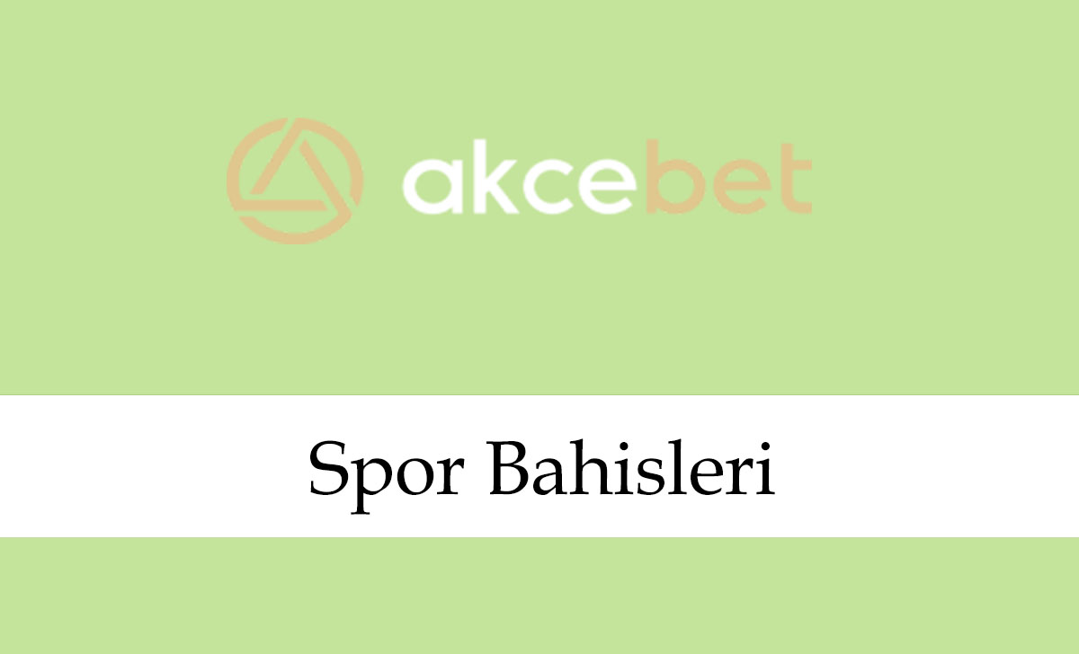 akçebetsporbahisleri